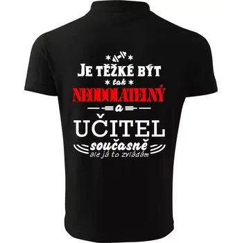 Pánská košile Je těžké být neodolatelný učitel - Polokošile pánská Pique Polo 203 - S ( Černá )