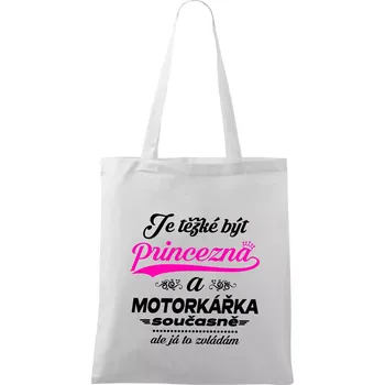 Je těžké být princezna - motorkářka - Taška bavlněná - 42 x 38 cm ( Bílá )