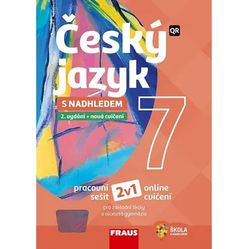 Český jazyk Český jazyk 7 s nadhledem 2v1 - hybridní pracovní sešit