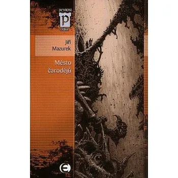 Beletrie pro dospělé Město čarodějů - Jiří Mazurek