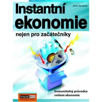 Osobní rozvoj Instantní ekonomie nejen pro začátečníky - Josef Zemánek