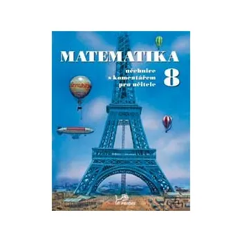 Matematika Matematika 8 - učebnice s komentářem pro učitele