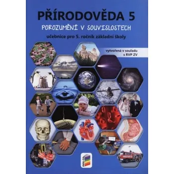 Přírodověda Přírodověda 5 - učebnice - porozumění v souvislostech