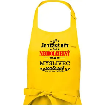 Kuchyňská zástěra Je těžké být neodolatelný myslivec - Pánská zástěra na vaření - Univerzální velikost ( Žlutá )