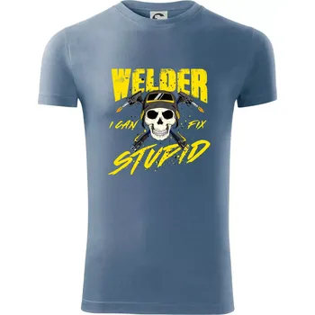 Welder I can fix stupid - Viper FIT - Pánské zůžené tričko - M ( Denim )