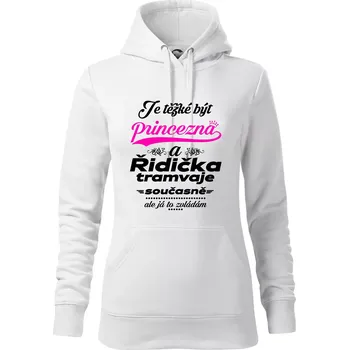 Dámská mikina Je těžké být princezna a řidička tramvaje - Mikina dámská Cape s kapucí - M ( Bílá )