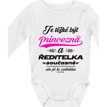 Kojenecký body Je těžké být princezna - ředitelka - Body kojenecké s dlouhým rukávem - Dlouhý r. do 3 měs ( Bílá )