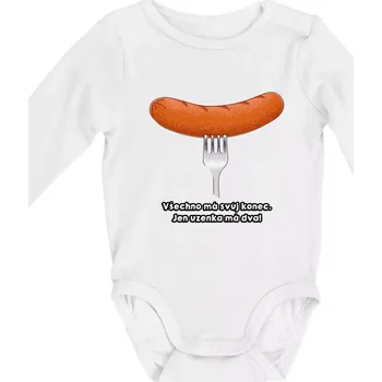 Všechno má svůj konec, jen uzenka má dva - Body kojenecké s dlouhým rukávem - Dlouhý r. 3-6 měs ( Bílá )