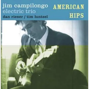 Zahraniční hudba CD Jim Campilongo: American Hips 2004