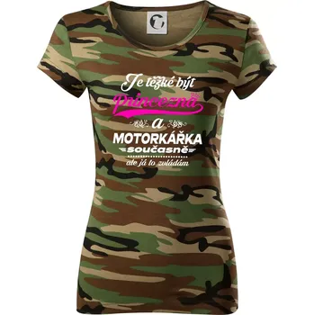 Dámské tričko Je těžké být princezna - motorkářka - Dámské maskáčové triko - XL ( Hnědý maskáč )