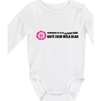 Omlouvám se za to, co jsem řekla, když jsem měla hlad - Body kojenecké s dlouhým rukávem - Dlouhý r. do 3 měs ( Bílá )