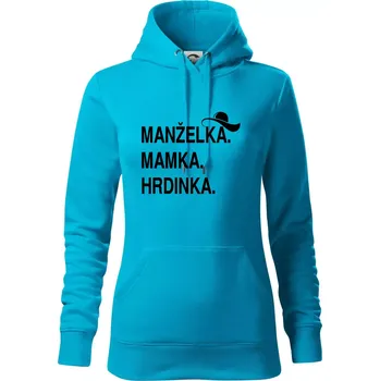 Dámská mikina Manželka mamka hrdinka - Mikina dámská Cape s kapucí - XL ( Světlý tyrkys )