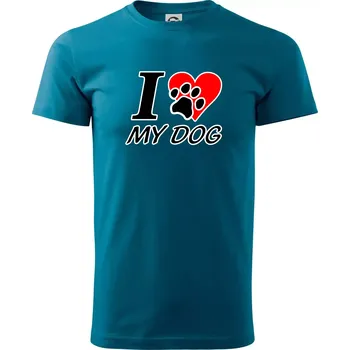 I love my dog - nápis - Klasické pánské triko vyšší gramáže - XS ( Petrolejová )