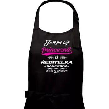 Kuchyňská zástěra Je těžké být princezna - ředitelka - Dámská zástěra na vaření - Univerzální velikost ( Černá )