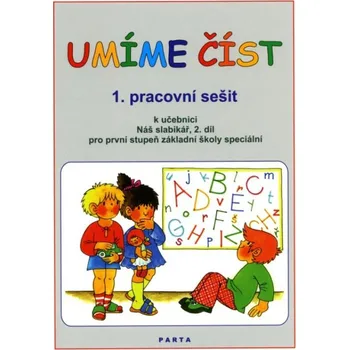 Český jazyk Umíme číst - pracovní sešit 1. díl k učebnici Náš slabikář 2 pro první stupeň základní školy speciál