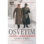 Osvětim - Nacisté a "konečné řešení"