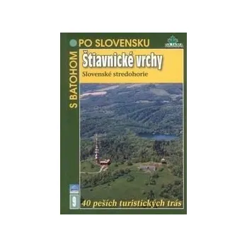 Štiavnické vrchy, Slovenské stredohorie - turistický průvodce Dajama č.9 /Slovensko/