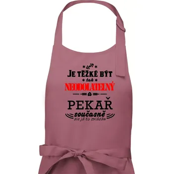 Kuchyňská zástěra Je těžké být neodolatelný pekař - Pánská zástěra na vaření - Univerzální velikost ( Starorůžová )