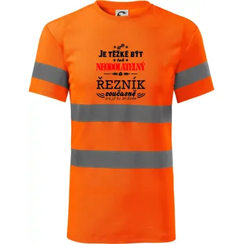 Pánské oblečení Je těžké být neodolatelný řezník - Triko reflexní - HV PROTECT - 3XL ( Neonově oranžová )