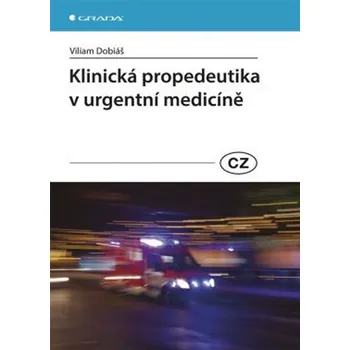 Klinická propedeutika v urgentní medicíně