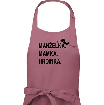Kuchyňská zástěra Manželka mamka hrdinka - Dámská zástěra na vaření - Univerzální velikost ( Starorůžová )