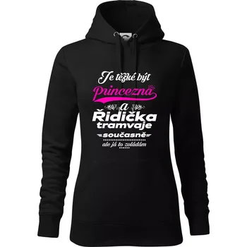 Dámská mikina Je těžké být princezna a řidička tramvaje - Mikina dámská Cape s kapucí - M ( Černá )