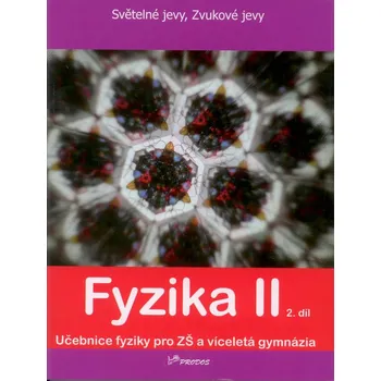 Fyzika II - 2. díl - učebnice pro ZŠ a víceletá gymnázia