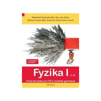 Fyzika I - 2.díl - učebnice s komentářem pro učitele