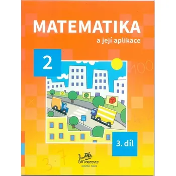 Matematika Matematika a její aplikace 2 - 3.díl