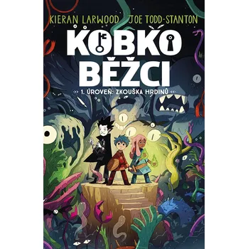 Kobkoběžci 1. Úroveň: Zkouška hrdinů - Kieran Larwood