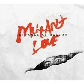 Zahraniční hudba LP Strange Attractor: Mutant Love 2012