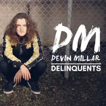 Zahraniční hudba CD Devin Millar: Delinquents 2017