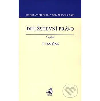 Družstevní právo - Tomáš Dvořák C. H. Beck