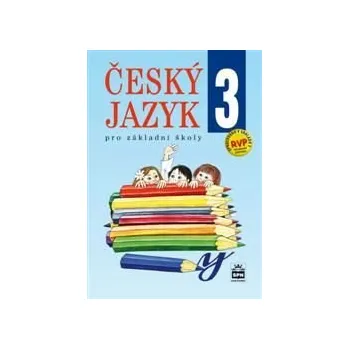 Český jazyk Český jazyk 3.r. ZŠ - učebnice