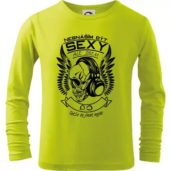 Dětská móda Nesnáším být sexy ale jsem - DJ - Triko dětské Long Sleeve - 134 cm/8 let ( Limetková )