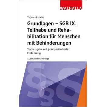 Grundlagen - SGB IX: Teilhabe und Rehabilitation von Menschen mit Behinderungen - Knoche, Thomas [DE] (2025, Brožovaná, Walhalla und Praetoria)