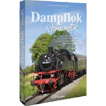 Dampflok-Romantik - Riedel, Christoph