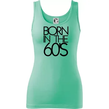 Dámské tričko Born In The 60's - Dámské tílko - XL ( Mátová )