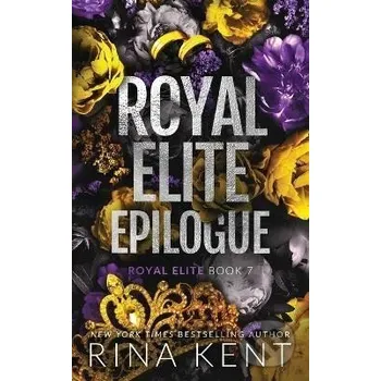 Beletrie pro dospělé Royal Elite Epilogue - Rina Kent Independently Published