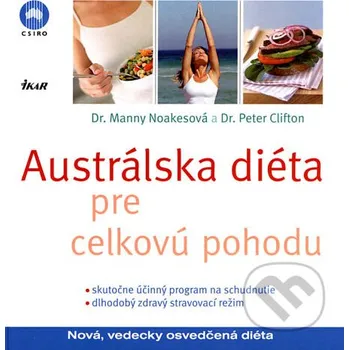Austrálska diéta pre celkovú pohodu - Manny Noakesová, Peter Clifton Ikar