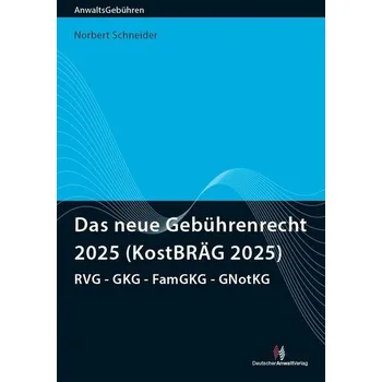 Das neue Gebührenrecht 2025 (KostBRÄG 2025) - Schneider, Norbert