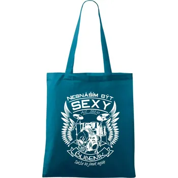 Nesnáším být sexy - bubeník - Taška bavlněná - 42 x 38 cm ( Petrolejová )