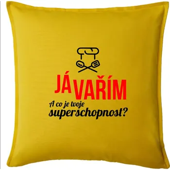 Polštář Já vařím - tvoje superschopnost? rovný nápis - Polštář 50x50 - 50x50 - Pouze potah ( Žlutá )