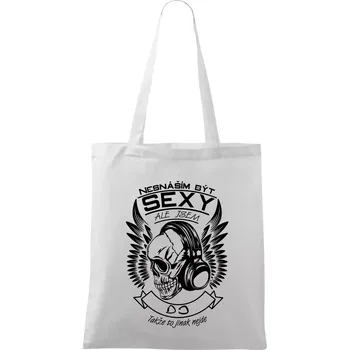 Nesnáším být sexy ale jsem - DJ - Taška bavlněná - 42 x 38 cm ( Bílá )