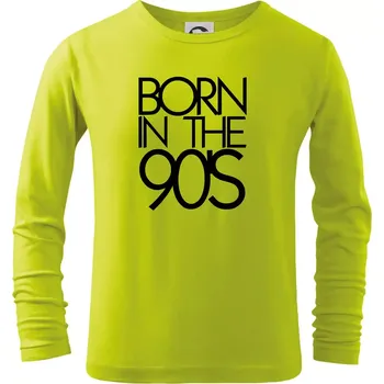 Dětská móda Born In The 90's - Triko dětské Long Sleeve - 158 cm/12 let ( Limetková )