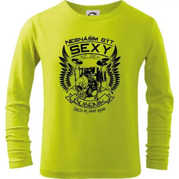 Dětská móda Nesnáším být sexy - bubeník - Triko dětské Long Sleeve - 104-110cm / 3-4 roky ( Limetková )