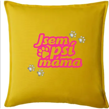 Polštář Jsem psí máma - Polštář 50x50 - 50x50 - Pouze potah ( Žlutá )
