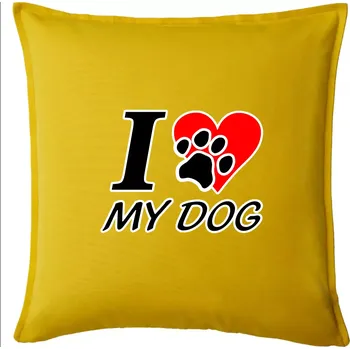 Polštář I love my dog - nápis - Polštář 50x50 - 50x50 - Pouze potah ( Žlutá )