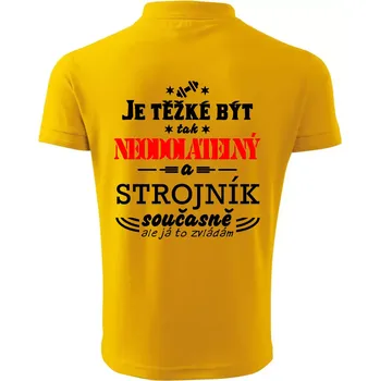 Pánská košile Je těžké být neodolatelný strojník - Polokošile pánská Pique Polo 203 - M ( Žlutá )