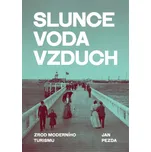Slunce, voda, vzduch: Zrod moderního…